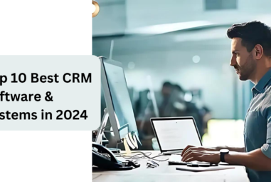 Top 10 Best CRM Software & Systems in 2024